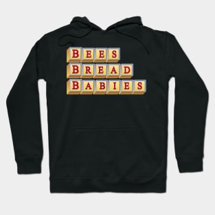 Bees. Bread. Babies. - Baby Sitters Club Club Hoodie